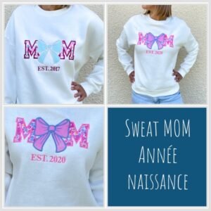 Sweat personnalisé MUM Année naissance Choisis tes coloris